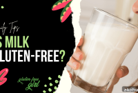 Is Milk Gluten-Free? What You Need to Know