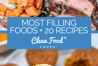 Most Filling Foods: 20 Satisfying Recipes to Keep You Full
