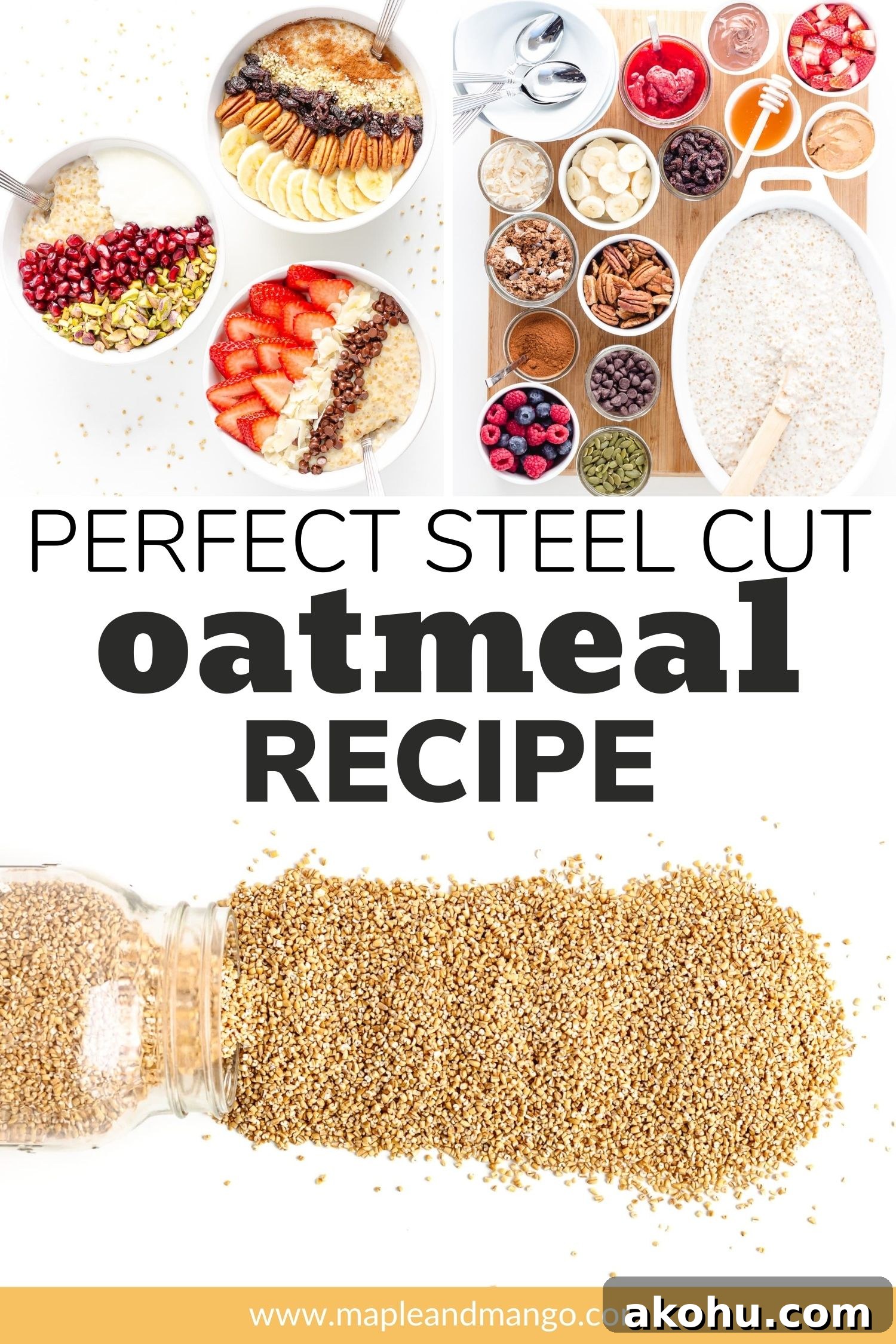 Photo collage graphic of different oatmeal pictures with text overlay "Perfect Steel Cut Oatmeal Recipe".
