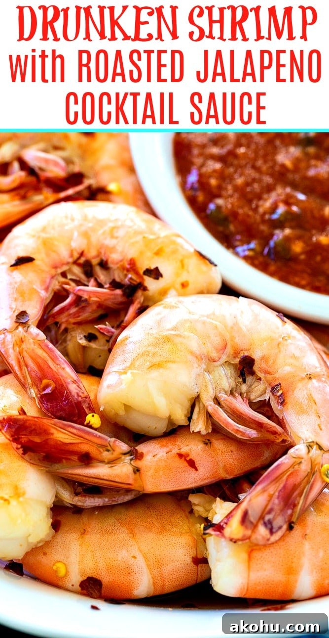 Drunken Shrimp with Roasted Jalapeno Cocktail Sauce