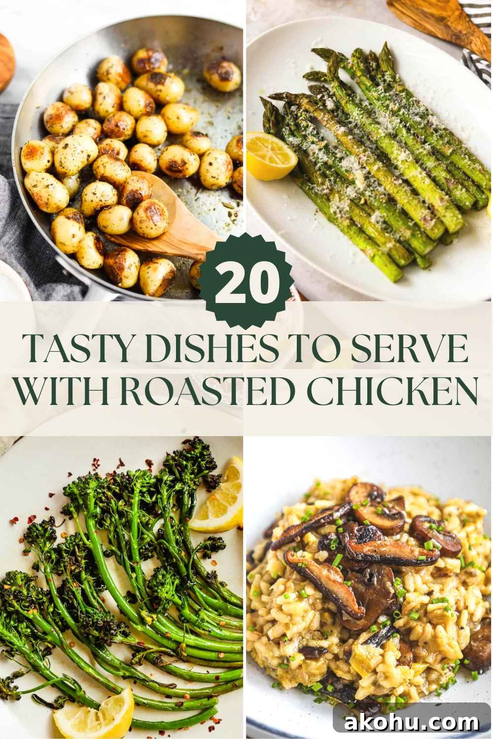 20 Delicious Side Dishes to Serve with Roasted Chicken 2 What to serve with roasted chicken, including pan fried potatoes, asparagus, broccolini, risotto, and more.